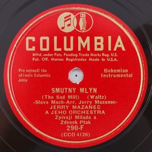 Jerry Mazanec, Smutny Mlyn / Kde Jsi Milko Má 1946 10" 78 rpm Record 290-F Czech